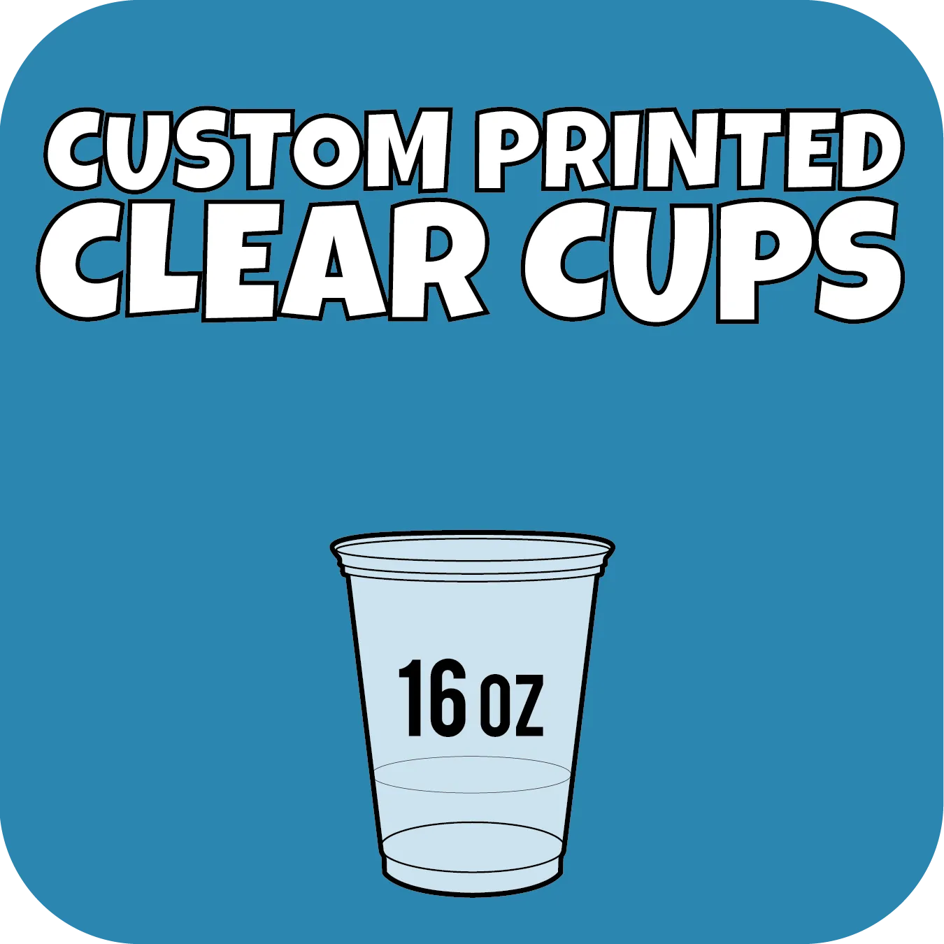16oz Custom Printed Clear Cups 1000ct