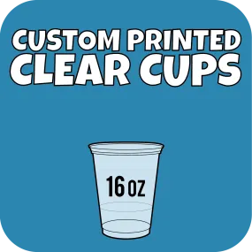 16oz Custom Printed Clear Cups 1000ct
