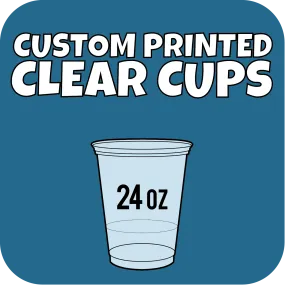 24oz Custom Printed Clear Cups 600ct