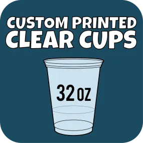 32oz Custom Printed Clear Cups 500ct